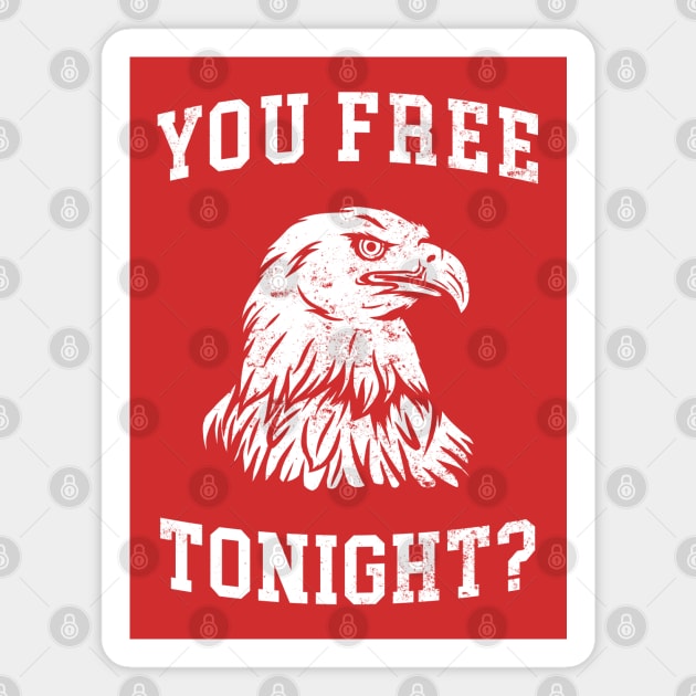 You Free Tonight? 4th of July Bald Eagle Magnet by TwistedCharm